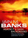 Against a Dark Background (eBook)